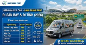 giá xe 9 chỗ Long Thành đi sân bay và đi tỉnh 2026