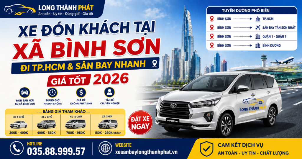 Xe đón khách tại xã Bình Sơn – Đi TP.HCM & Sân Bay Nhanh, Giá Tốt 2026