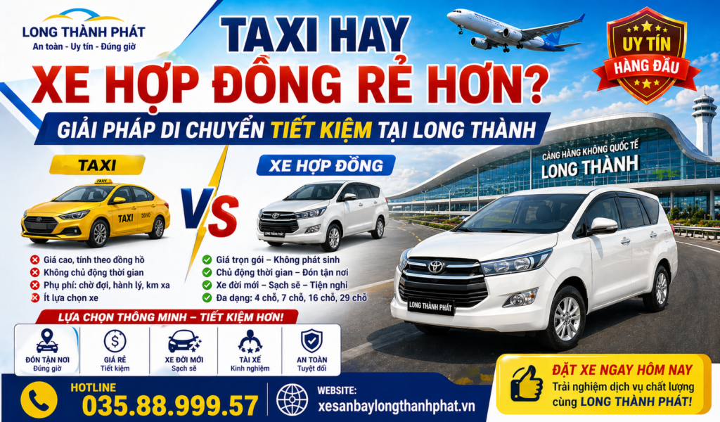 Taxi Hay Xe Hợp Đồng Rẻ Hơn? So Sánh Chi Phí & Dịch Vụ 2026